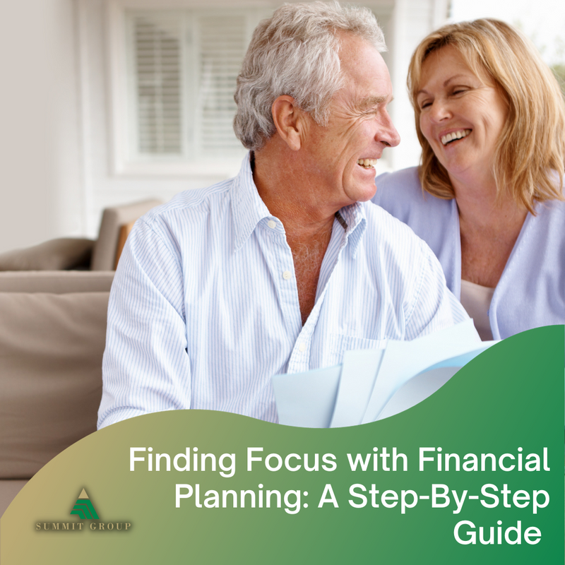 Finding Focus with Financial Planning: A Step-By-Step Guide