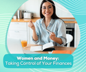 Women and Money: Taking Control of Your Finances