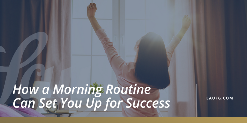 How a Morning Routine Can Set You Up for Success