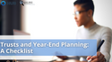 Trusts and Year-End Planning: A Checklist