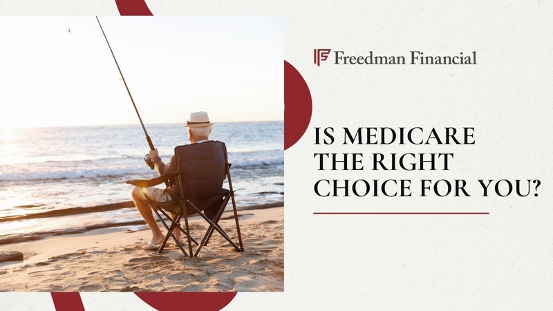 Is Medicare the Appropriate Choice for You?