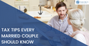 Tax Tips Every Married Couple Should Know