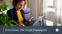 Focusing on Your Finances