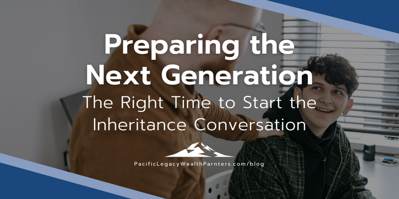 Preparing the Next Generation: The Right Time to Start the Inheritance Conversation
