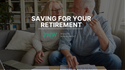 Saving for Your Retirement