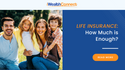 Life Insurance: How Much Is Enough?