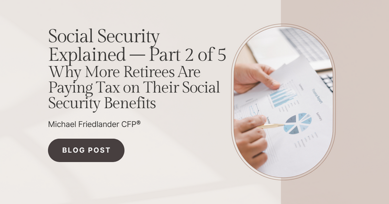 Why More Retirees Are Paying Tax on Their Social Security Benefits