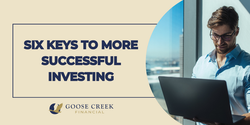 Six Keys to More Successful Investing