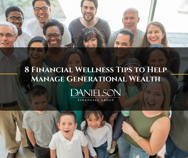 8 Financial Wellness Tips to Help Manage Generational Wealth