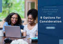 A Guide to Student Loan Repayment Plans: 9 Options for Consideration