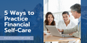 5 Ways to Practice Financial Self-Care