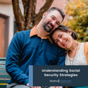 Understanding Social Security Strategies