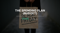 The Spending Plan (Budget)