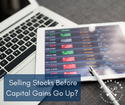 Selling Stocks Before Capital Gains Go Up
