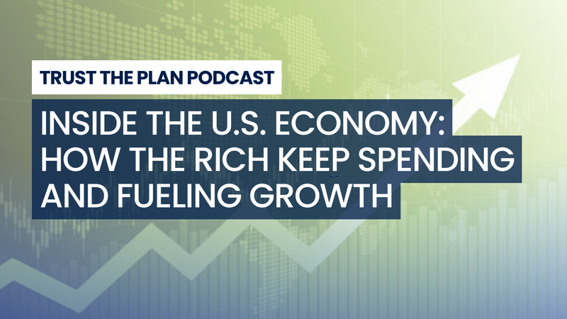 EP 265: Inside the U.S. Economy: How the Rich Keep Spending and Fueling Growth