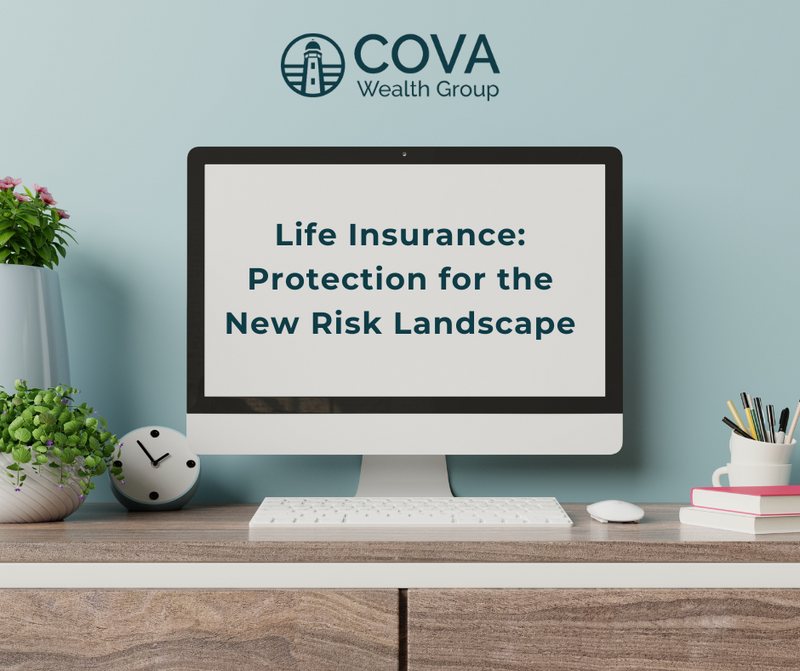 Life Insurance: Protection for the New Risk Landscape