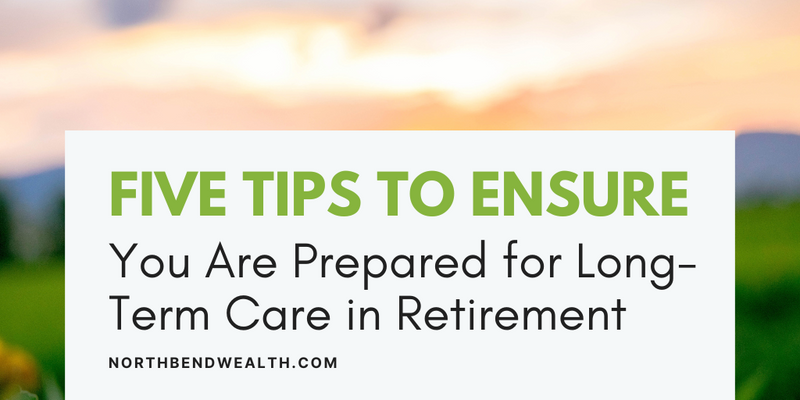 Five Tips to Ensure You Are Prepared for Long-Term Care in Retirement