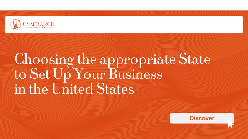 Choosing the appropriate State  to Set Up Your Business  in the United States