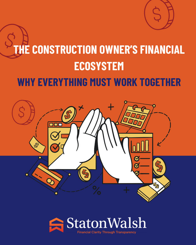 The Construction Owner’s Financial Ecosystem, Why Everything Must Work Together