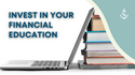 Invest in Your Financial Education During Financial Literacy Month