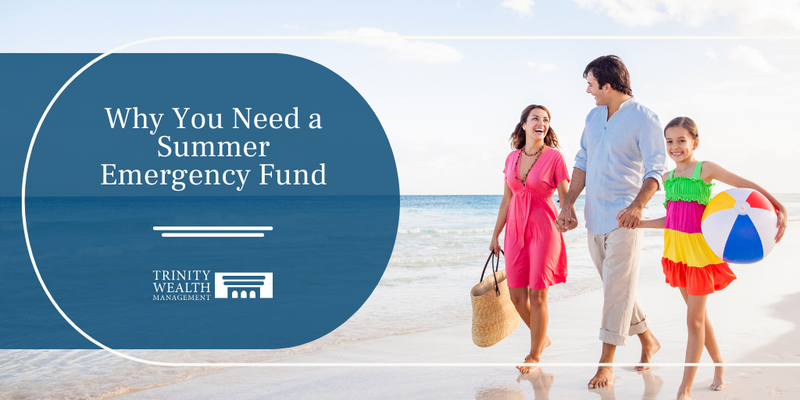 Why You Need a Summer Emergency Fund