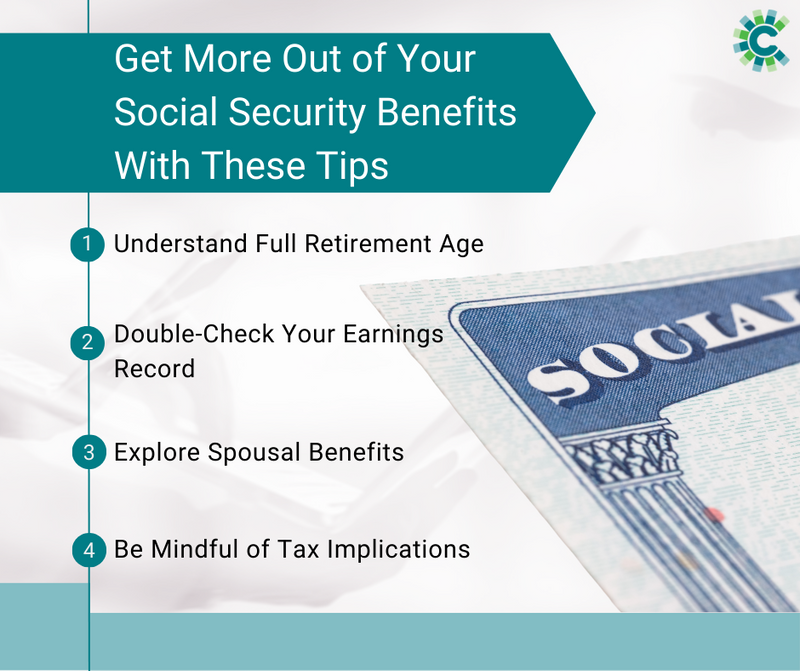 Worried About Life After Work? Get More Out of Your Social Security Benefits With These Tips