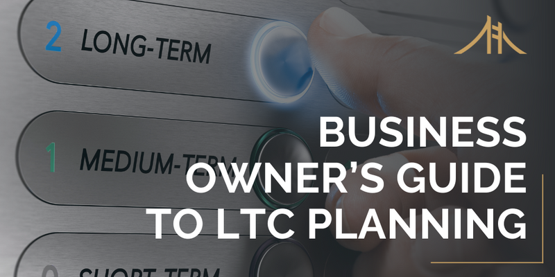 A Business Owner’s Guide to Long-Term Care Planning