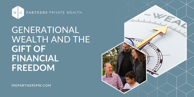 Generational Wealth and the Gift of Financial Freedom