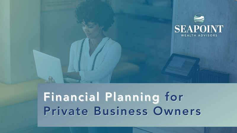 Financial Planning for Private Business Owners