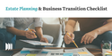 Estate Planning and Business Transition Checklist