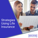 Strategies Using Life Insurance