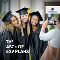 The ABCs of 529 Plans