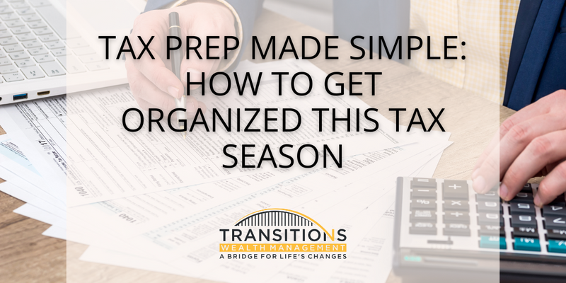 Tax Prep Made Simple: How to Get Organized This Tax Season