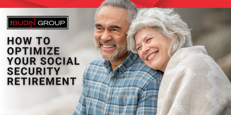 How to Optimize Your Social Security Retirement Benefits