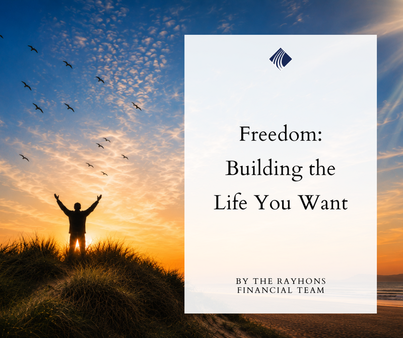 Freedom: Building the Life You Want