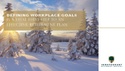 Defining Workplace Goals is a Vital First Step to an Effective Retirement Plan
