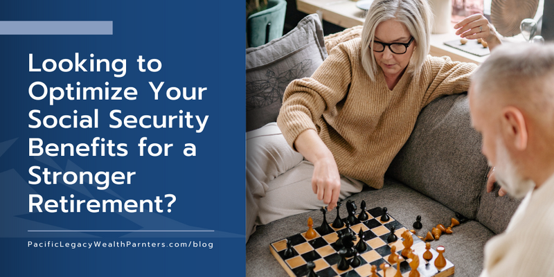 Looking to Optimize Your Social Security Benefits for a Stronger Retirement?