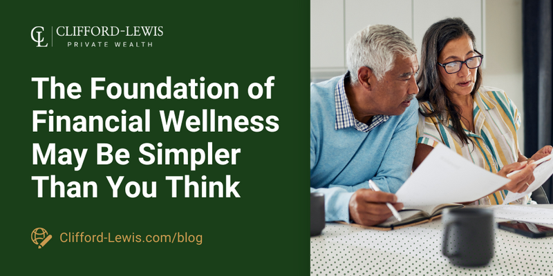 The Foundation of Financial Wellness May Be Simpler Than You Think