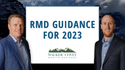 RMD Guidance for 2023