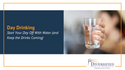 Day Drinking: Start Your Day Off With Water (and Keep the Drinks Coming)
