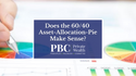 Does the 60/40 Asset-Allocation-Pie Make Sense?