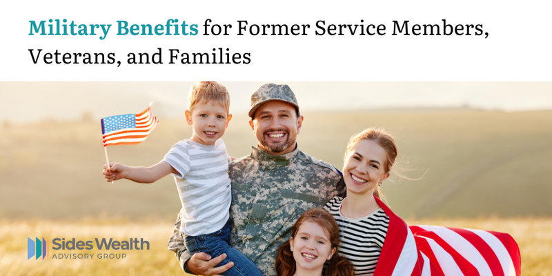 Military Benefits for Former Service Members, Veterans, and Families