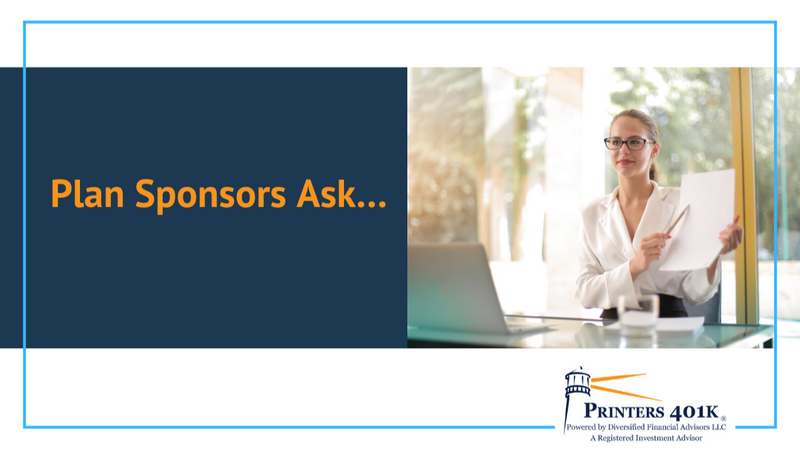 Plan Sponsors Ask…