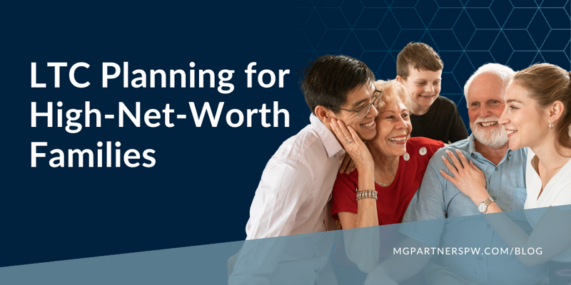 LTC Planning for High-Net-Worth Families