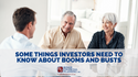 Some Things Investors Need to Know About Booms and Busts