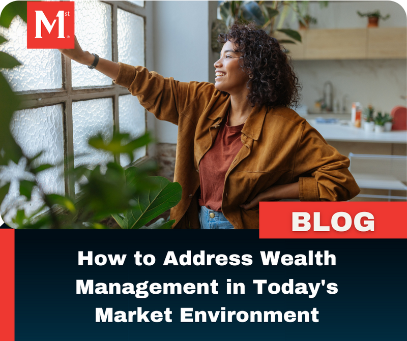 How to Address Wealth Management in Today's Market Environment