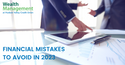 Financial Mistakes to Avoid in 2023