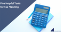 Five Helpful Tools for Tax Prep