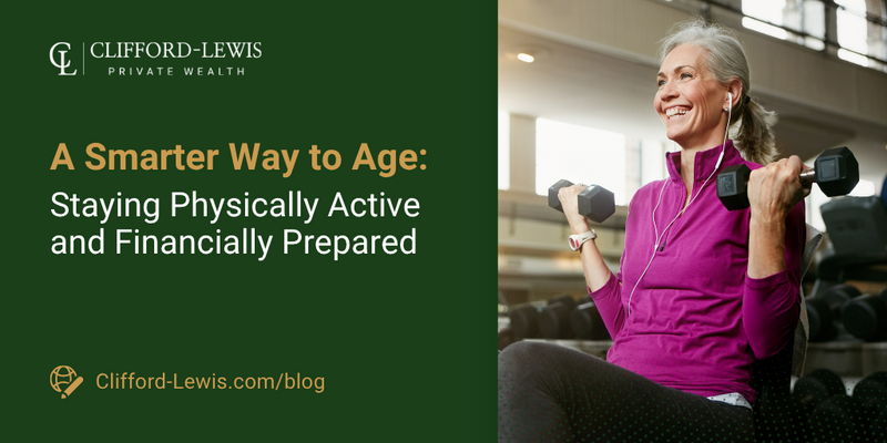 A Smarter Way to Age: Staying Physically Active and Financially Prepared