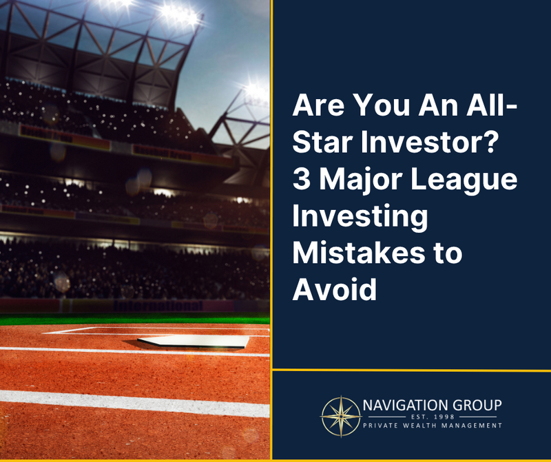 Are You An All-Star Investor? 3 Major League Investing Mistakes to Avoid